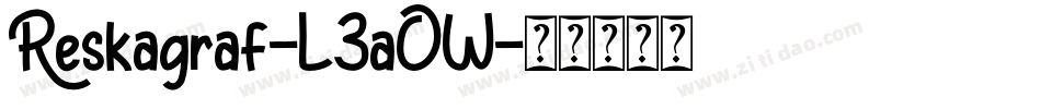 Reskagraf-L3aOW字体转换