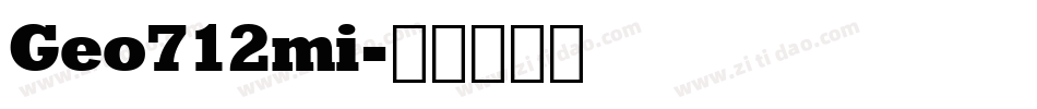 Geo712mi字体转换