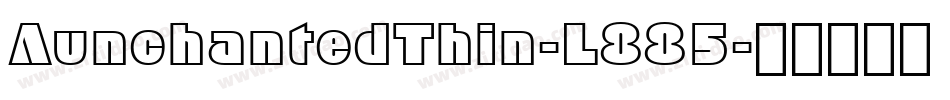 AunchantedThin-L885字体转换