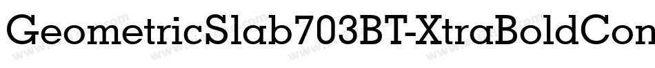 GeometricSlab703BT-XtraBoldCond字体转换