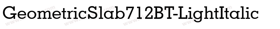 GeometricSlab712BT-LightItalicA字体转换
