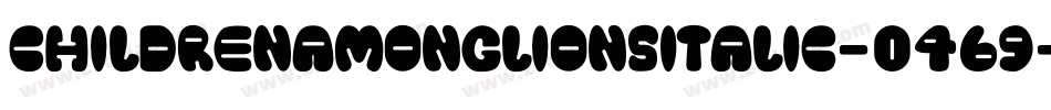 ChildrenAmongLionsItalic-0469字体转换