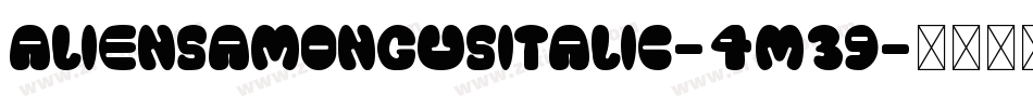 AliensAmongUsItalic-4m39字体转换