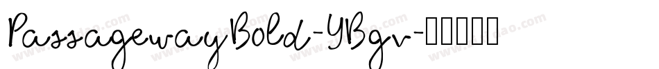 PassagewayBold-YBgv字体转换