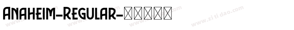 Anaheim-Regular字体转换
