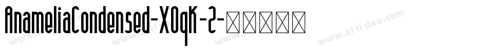 AnameliaCondensed-XOqK-2字体转换