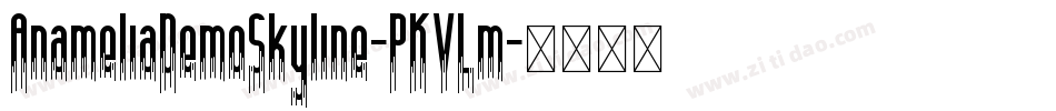 AnameliaDemoSkyline-PKVLm字体转换