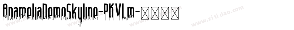 AnameliaDemoSkyline-PKVLm字体转换