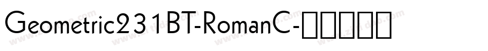 Geometric231BT-RomanC字体转换
