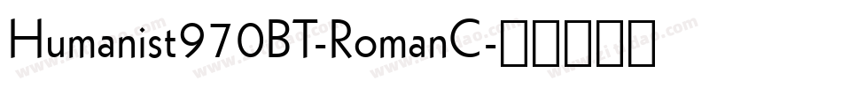 Humanist970BT-RomanC字体转换
