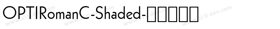 OPTIRomanC-Shaded字体转换