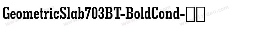 GeometricSlab703BT-BoldCond字体转换