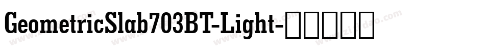 GeometricSlab703BT-Light字体转换