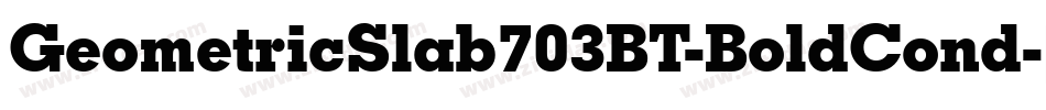 GeometricSlab703BT-BoldCond字体转换