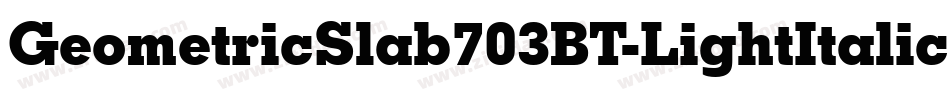 GeometricSlab703BT-LightItalic字体转换