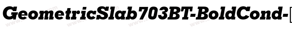 GeometricSlab703BT-BoldCond字体转换