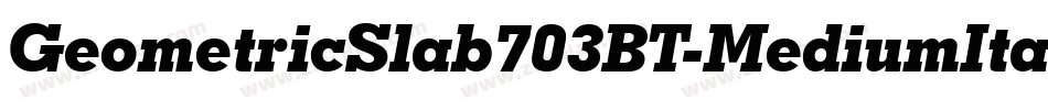 GeometricSlab703BT-MediumItalic字体转换