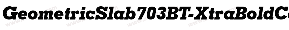 GeometricSlab703BT-XtraBoldCond字体转换