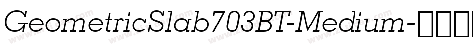 GeometricSlab703BT-Medium字体转换