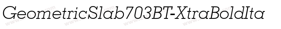 GeometricSlab703BT-XtraBoldItal字体转换