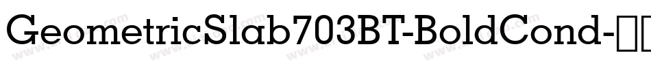 GeometricSlab703BT-BoldCond字体转换