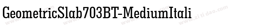 GeometricSlab703BT-MediumItalic字体转换