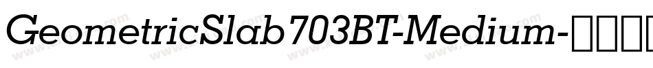 GeometricSlab703BT-Medium字体转换