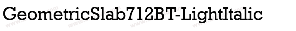 GeometricSlab712BT-LightItalicA字体转换