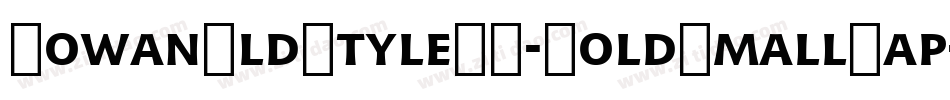 IowanOldStyleBT-BoldSmallCap字体转换