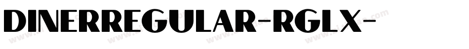 DinerRegular-rglx字体转换