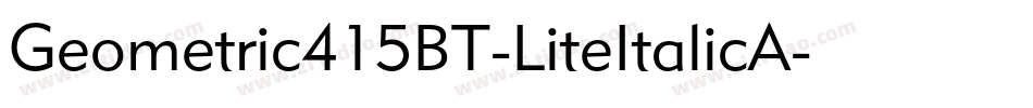 Geometric415BT-LiteItalicA字体转换