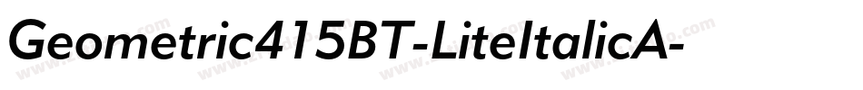 Geometric415BT-LiteItalicA字体转换