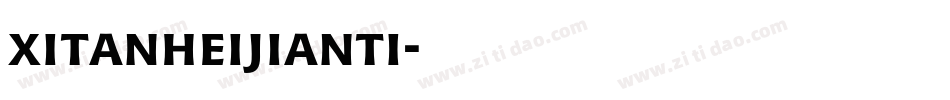 xitanheijianti字体转换