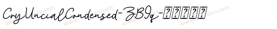 CryUncialCondensed-ZB9q字体转换