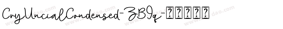 CryUncialCondensed-ZB9q字体转换