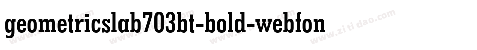 geometricslab703bt-bold-webfont.woff2字体转换