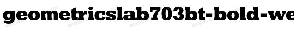 geometricslab703bt-bold-webfont.woff2字体转换