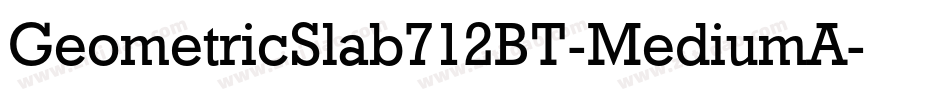 GeometricSlab712BT-MediumA字体转换
