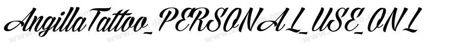 AngillaTattoo_PERSONAL_USE_ONLY字体转换