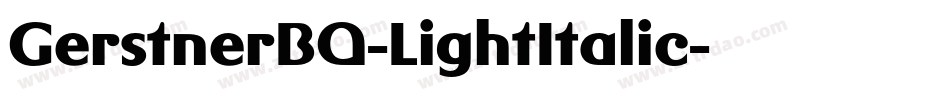 GerstnerBQ-LightItalic字体转换