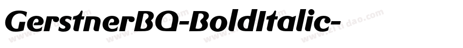 GerstnerBQ-BoldItalic字体转换