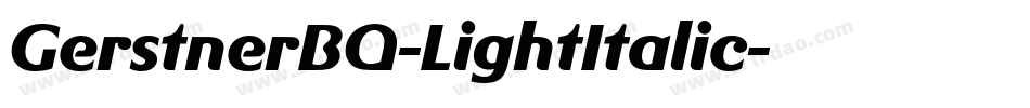 GerstnerBQ-LightItalic字体转换