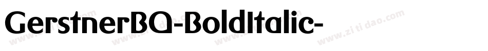 GerstnerBQ-BoldItalic字体转换