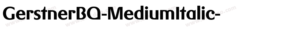 GerstnerBQ-MediumItalic字体转换
