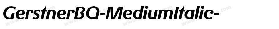 GerstnerBQ-MediumItalic字体转换