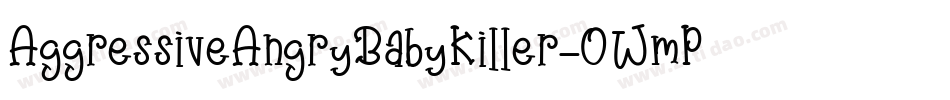 AggressiveAngryBabyKiller-0WmP字体转换
