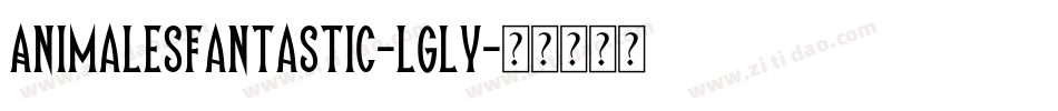 AnimalesFantastic-lGly字体转换