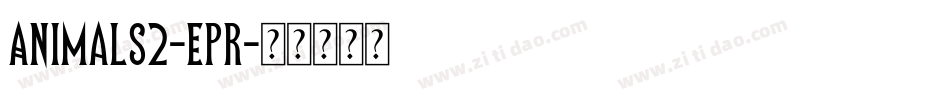 Animals2-Epr字体转换