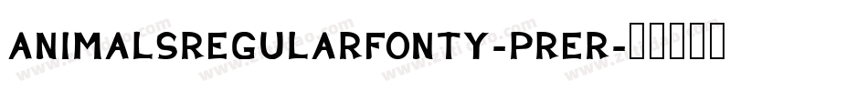 AnimalsRegularFonty-prer字体转换