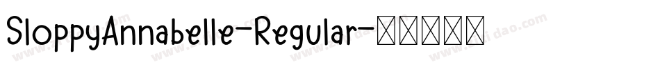 SloppyAnnabelle-Regular字体转换